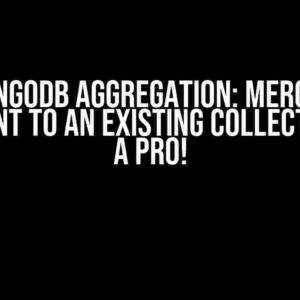 Mongodb Aggregation: Merge a Document to an Existing Collection like a Pro!