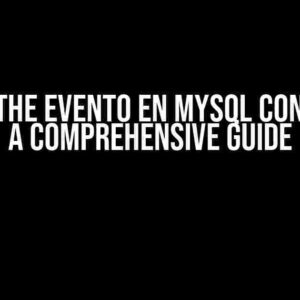 Solving the Evento en Mysql Conundrum: A Comprehensive Guide